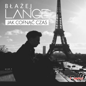 Download track Jak Cofnąć Czas (Instrumental Radio Edit) Błażej Lange