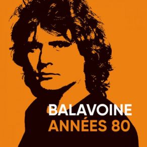 Download track Tous Les Cris Les S. O. S Daniel Balavoine