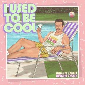 Download track I Used To Be Cool (Neon Fantasy Mix) Bright Light Bright Light