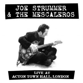 Download track London's Burning (Live At Acton Town Hall) Joe Strummer, The MescalerosMick Jones