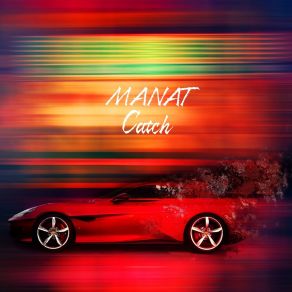 Download track Catch Manât