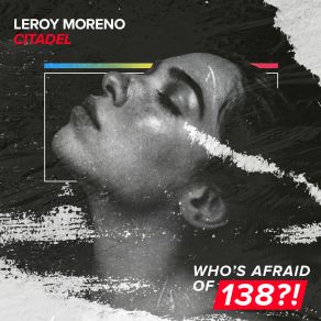 Download track Citadel (Extended Mix) Leroy Moreno