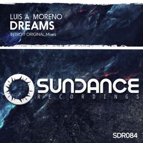 Download track Dreams (Intro Mix) Luis A. Moreno