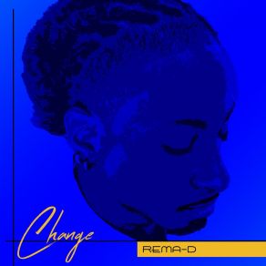 Download track Change Rema-D