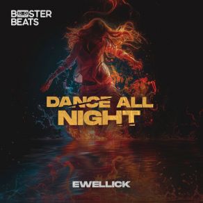 Download track Dance All Night (Extended Mix) EwellicK