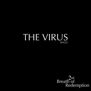 Download track The Virus 2nd Breath Of Redemption