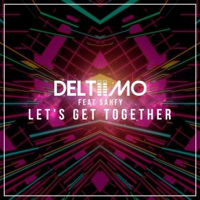 Download track Let's Get Together (Audiotrip Extended Mix) DeltiimoSahfy