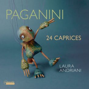 Download track Caprices For Solo Violin, Op. 1, MS 25: No. 3 In E Minor. Sostenuto - Presto - Sostenuto Niccolò Paganini, Laura Andriani