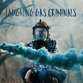 Download track (Like A) Race Car In A Red Light Laughing Gas Criminals