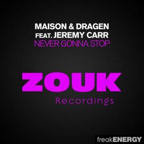 Download track Never Gonna Stop (Original Mix) Marcus Maison & Will Dragen