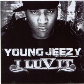 Download track I Luv It (Instrumental) Young Jeezy