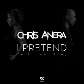 Download track I Pretend (Instrumental Mix) Chris Anera