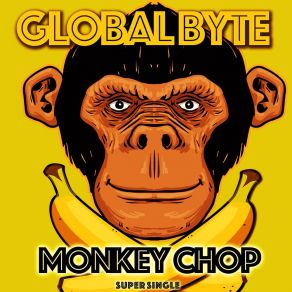 Download track Monkey Chop (Speed Of Life Club Mix) Global Byte