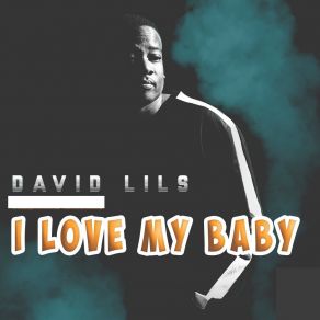 Download track Only Make Love David Lils