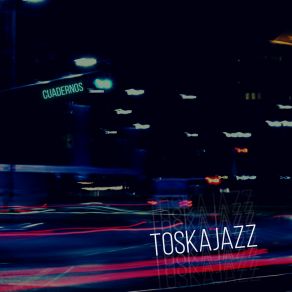 Download track Talcahuano Toskajazz