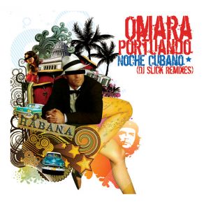 Download track Noche Cubana (DJ Slick Remix Edit) Omara Portuondo