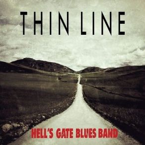 Download track Thin Line Hell's Gate Blues Band