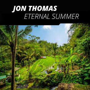 Download track Eternal Summer (Jon Thomas In The Sun Mix) Jon ThomasKmru