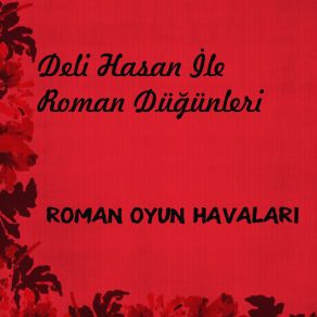 Download track Roman Kızı Deli Hasan