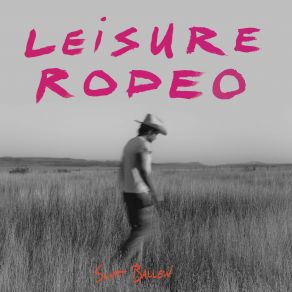 Download track Leisure Rodeo Scott Ballew