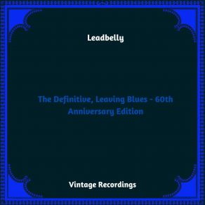 Download track Grasshoppers In My Pillow Leadbelly