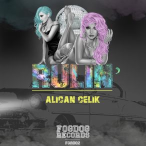 Download track Rulin' Alican Çelik