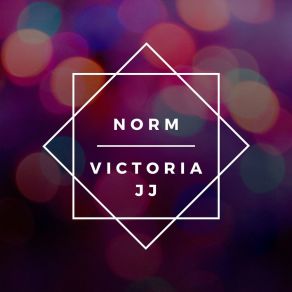 Download track Norm Victoria JJ