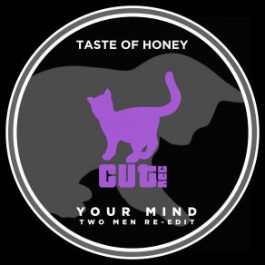 Download track Your Mind A Taste Of Honey