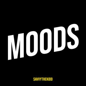 Download track Moods SavvyTheKidd