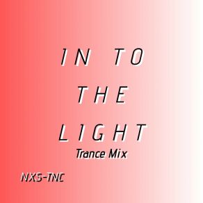 Download track In To The Light (Trance Radio Mix) NXS