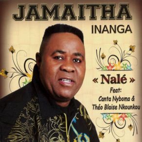 Download track Nalé Jamaitha InangaCanta Nyboma, Théo Blaise Nkounkou