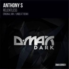 Download track Relentless (Original Mix) Anthony S