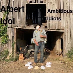 Download track The Boys Are Off The Leash Albert Idol And The Ambitious Idiots