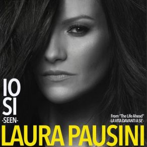 Download track Io Sì (Seen) [From The Life Ahead (La Vita Davanti A Sé)] Laura PausiniSeen