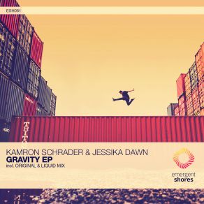 Download track Gravity (Original Mix) Jessika Dawn, Kamron Schrader