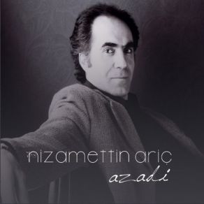 Download track Azadi (Özgürlük)  Nizamettin Arıç