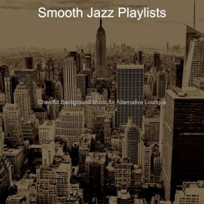 Download track Superlative Music For Romantic Dinners Smooth Jazz Playlists