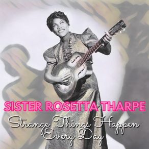 Download track I Claim Jesus First Sister Rosetta Tharpe