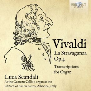 Download track La Stravaganza, Op. 4, Concerto No. 10 In C Minor, RV 196: II. Spiritoso, Adagio Luca Scandali