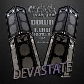 Download track Down Low (Original Mix) Devastate