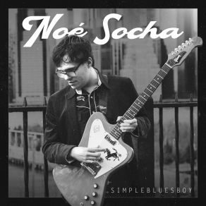 Download track 2 Train Blues Noé Socha