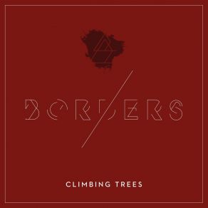 Download track Borders Climbing Trees