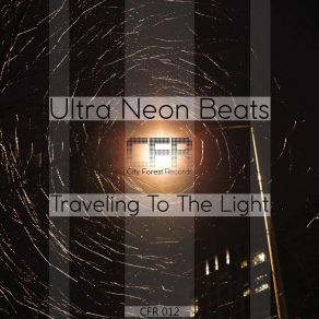 Download track Traveling To The Light Ultra Neon Beats