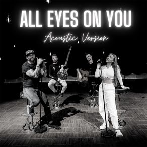 Download track All Eyes On You (Acoustic Version) Smash Into Pieces