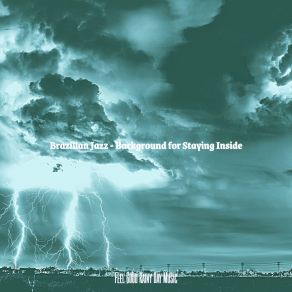 Download track Bossa Quintet Soundtrack For Thunderstorms Feel Good Rainy Day Music