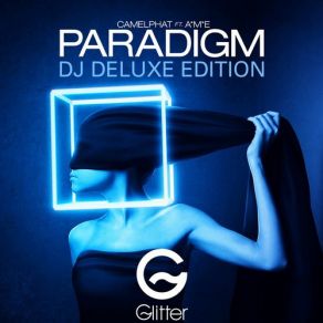 Download track Paradigm (The Cube Guys Remix) Ame, CamelPhat