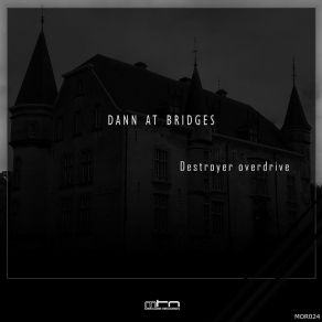 Download track Massive Disturbing Dann At Bridges