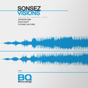 Download track Visions (Echo Daft Remix) Sonsez, Division One, Echo Daft, Future Culture