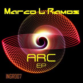 Download track ARC (Original Mix) Marco L Ramos