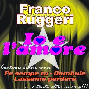 Download track Lasseme Perdere Franco Ruggeri